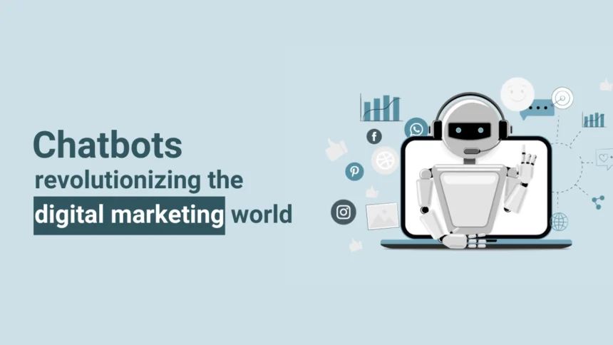 chatbots revolutionizing the digital marketing world