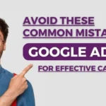 common mistakes in google ads