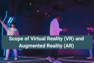 scope of virtual reality and augmented reality