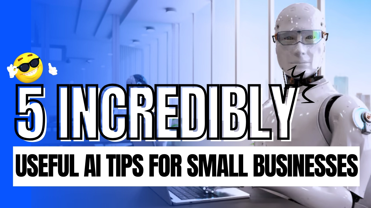 5 Incredibly Useful AI Tips For Small Businesses