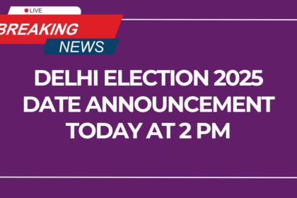 Delhi Election 2025 Date Announcement Today at 2 PM