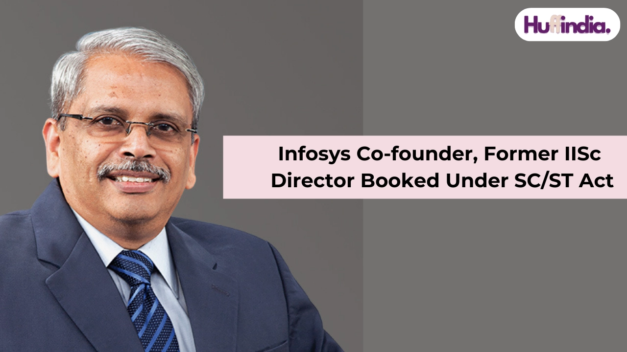 Infosys Co-Founder, Former IISc Director Booked Under SC/ST Atrocities Act