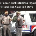 Delhi Police Crack Munirka Flyover Hit-and-Run Case in 8 Days