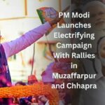 PM Modi Launches Electrifying Campaign With Rallies in Muzaffarpur and Chhapra