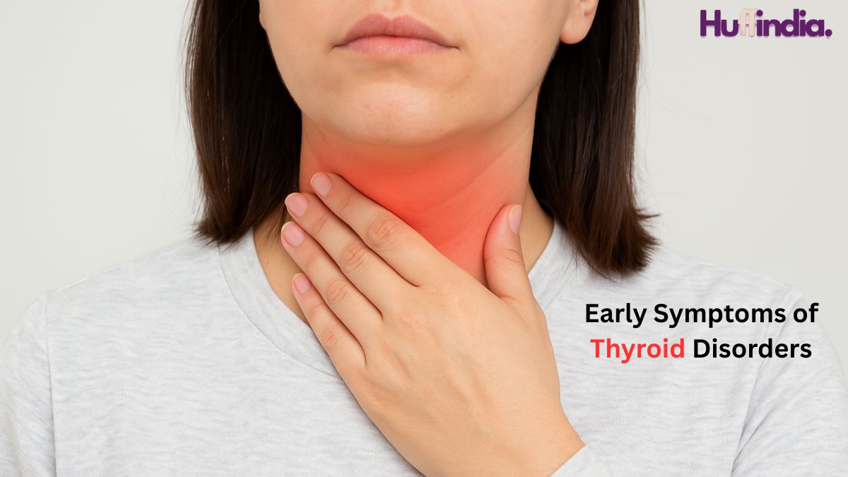 Early Symptoms of Thyroid Disorders