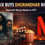 Netflix Dhurandhar Rights