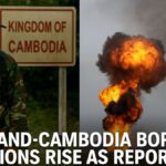 Thailand Cambodia border tensions