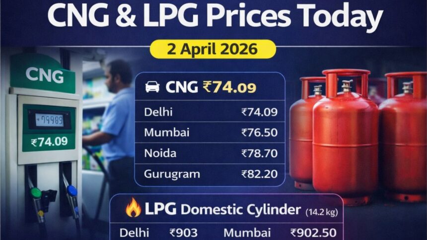 CNG LPG price today 2 April 2026