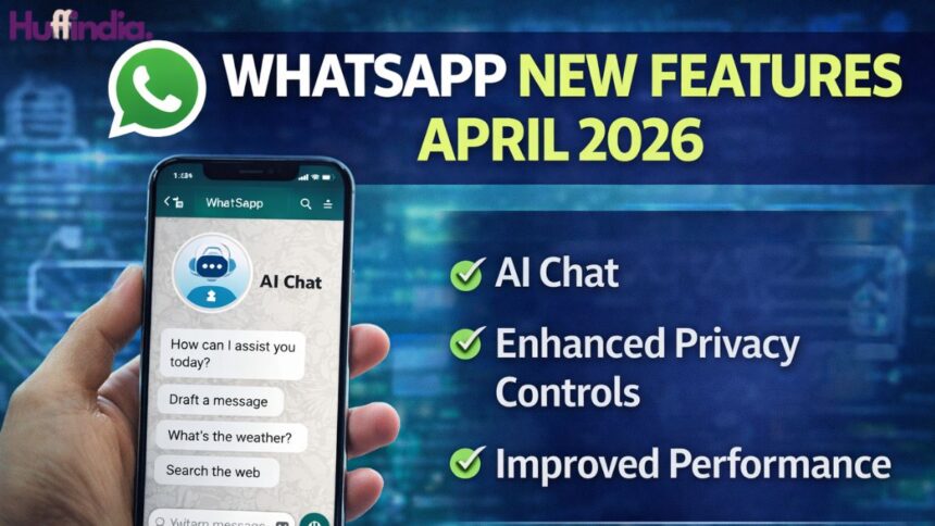 WhatsApp new features April 2026