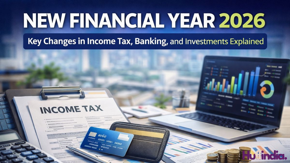 New Financial Year 2026 Begins Today: Key Changes in Income Tax, Banking and Investments Explained new financial year 2026