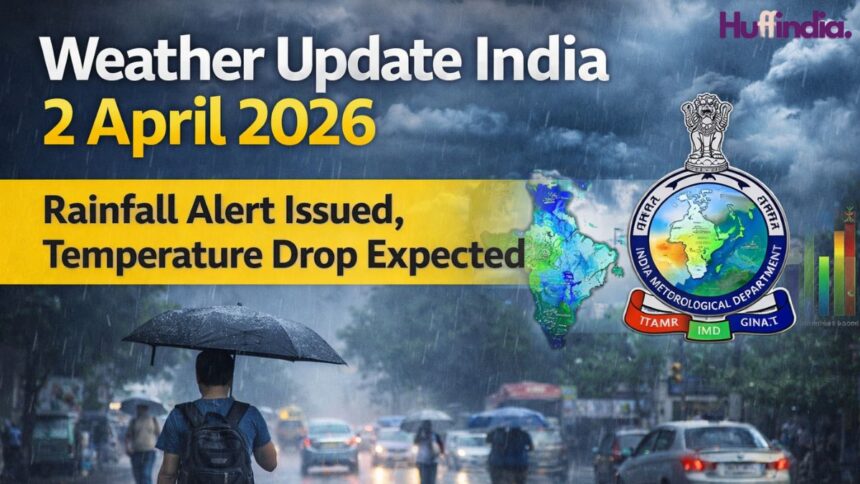 weather update India 2 April 2026