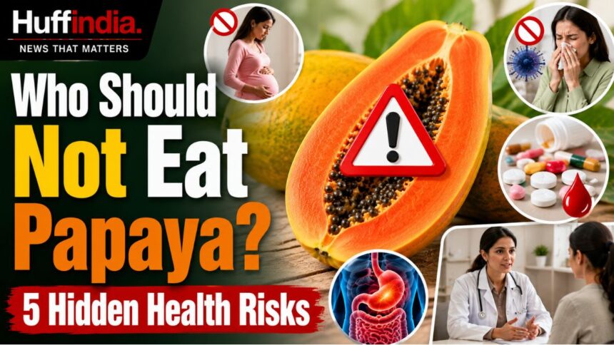 Who Should Not Eat Papaya